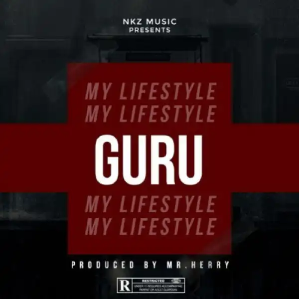 Guru - My Lifestyle (Prod. Mr Herry)